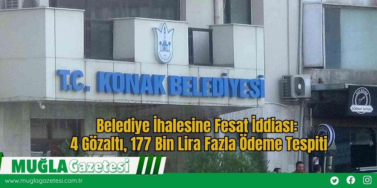 Belediye İhalesine Fesat İddiası: 4 Gözaltı, 177 Bin Lira Fazla Ödeme Tespiti