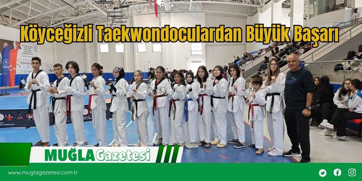 Köyceğizli Taekwondoculardan Büyük Başarı