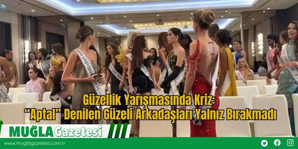 Güzellik Yarışmasında Kriz: “Aptal” Denilen Güzeli Arkadaşları Yalnız Bırakmadı
