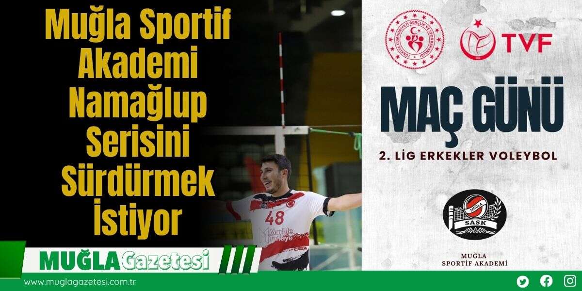 Muğla Sportif Akademi Namağlup Serisini Sürdürmek İstiyor
