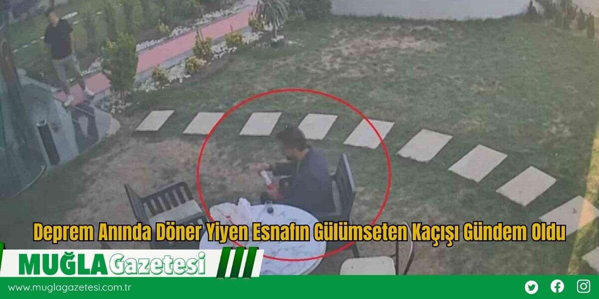 Deprem Anında Döner Yiyen Esnafın Gülümseten Kaçışı Gündem Oldu