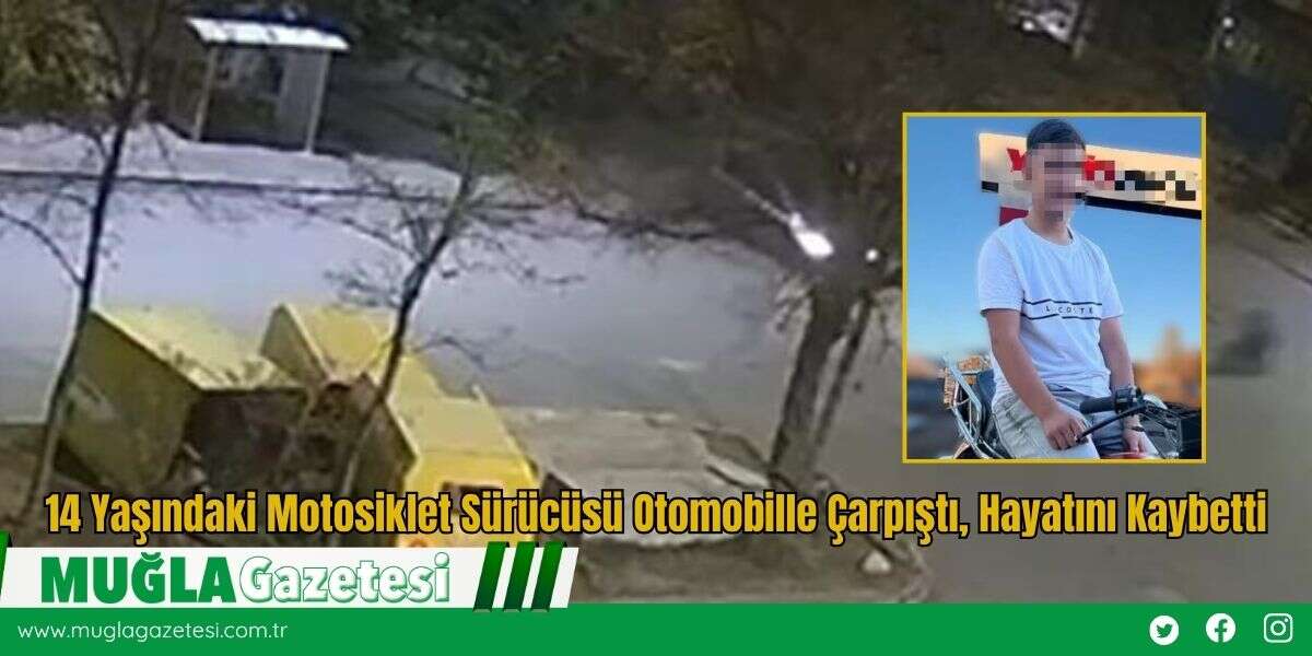 14 Yaşındaki Motosiklet Sürücüsü Otomobille Çarpıştı, Hayatını Kaybetti