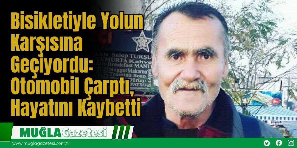 Bisikletiyle Yolun Karşısına Geçiyordu: Otomobil Çarptı, Hayatını Kaybetti