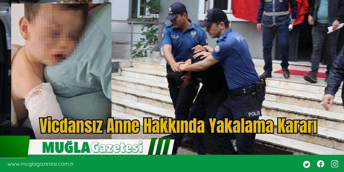 Vicdansız Anne Hakkında Yakalama Kararı