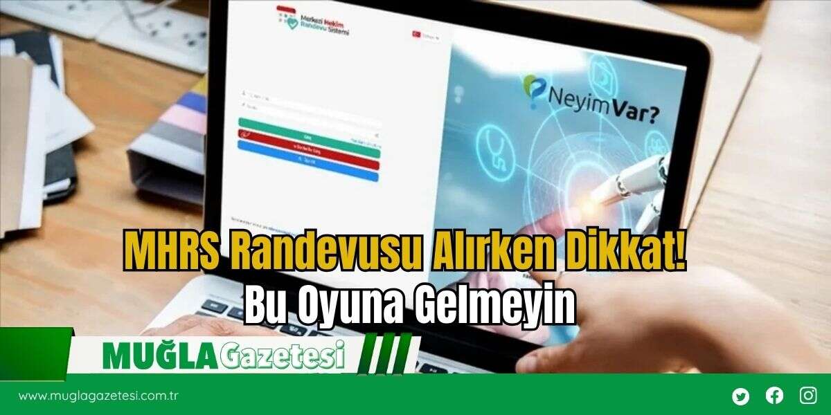 MHRS Randevusu Alırken Dikkat! Bu Oyuna Gelmeyin