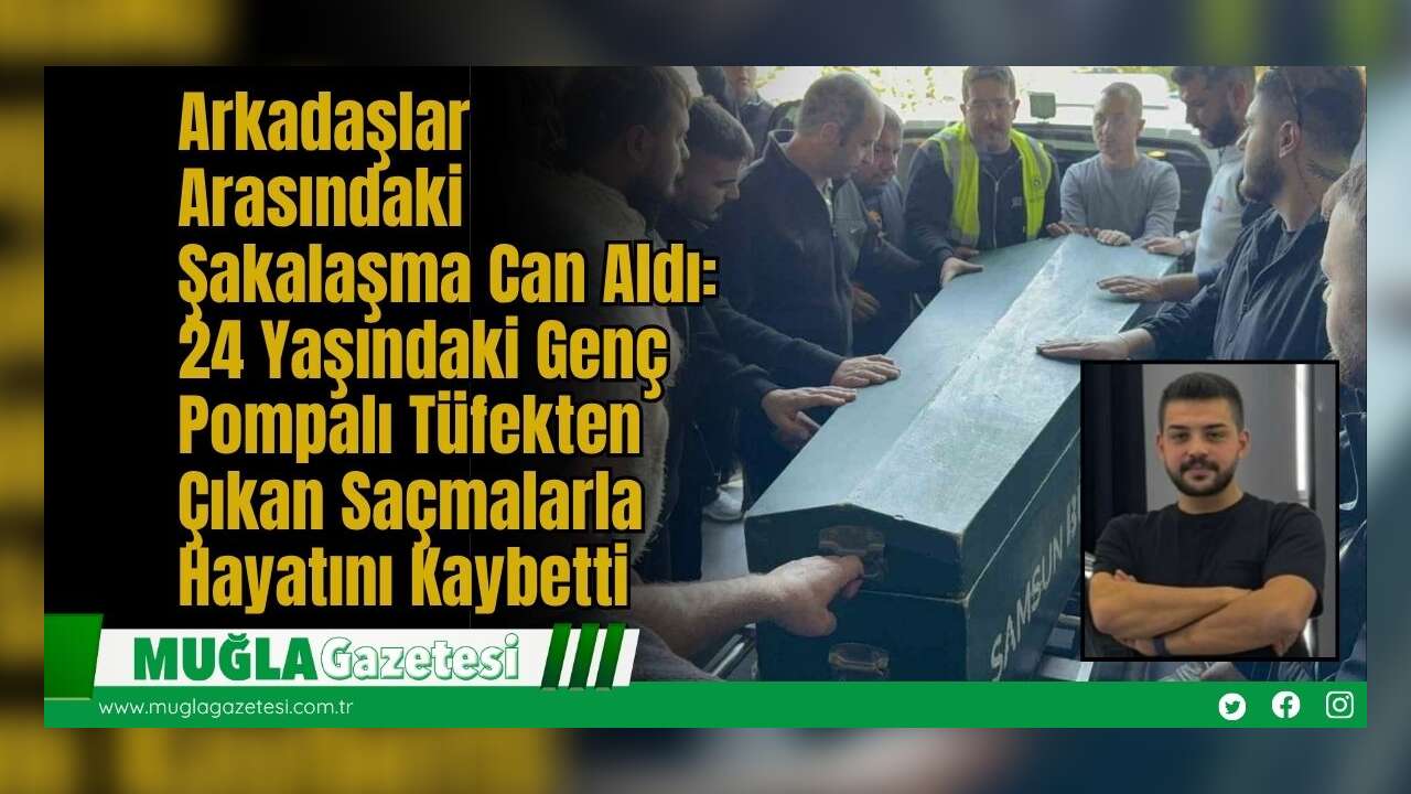 Arkadaşlar Arasındaki Şakalaşma Can Aldı: 24 Yaşındaki Genç Pompalı Tüfekten Çıkan Saçmalarla Hayatını Kaybetti