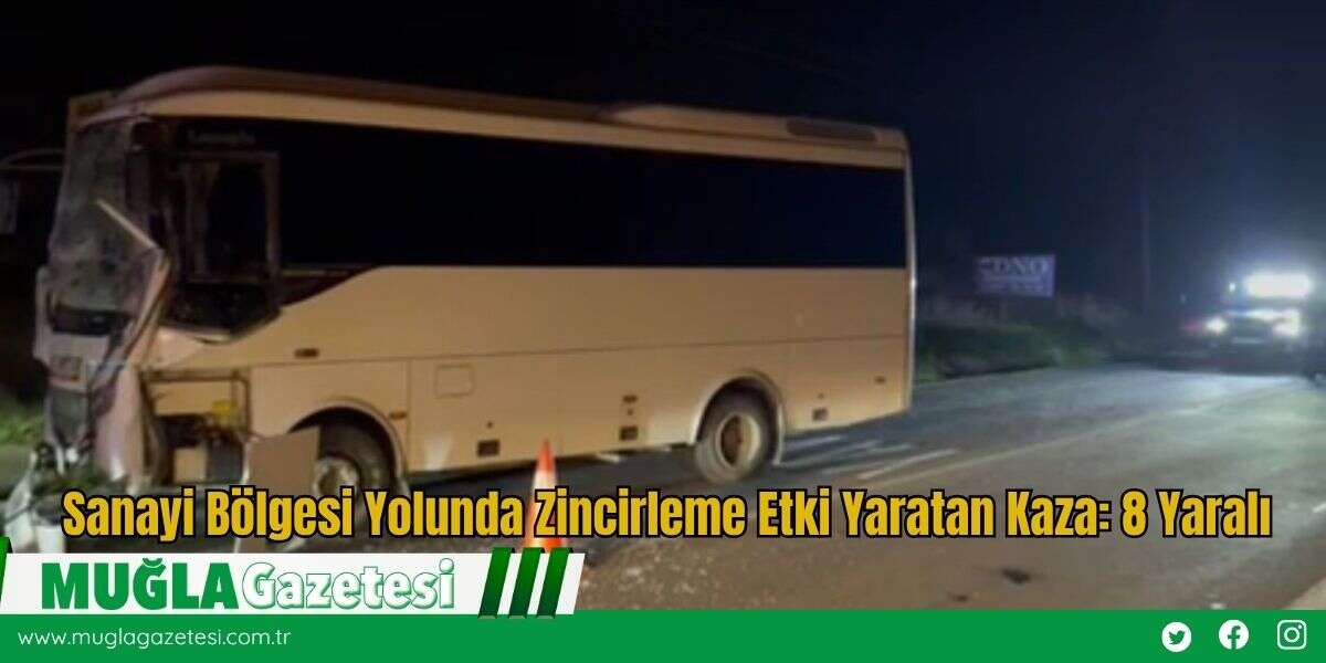 Sanayi Bölgesi Yolunda Zincirleme Etki Yaratan Kaza: 8 Yaralı