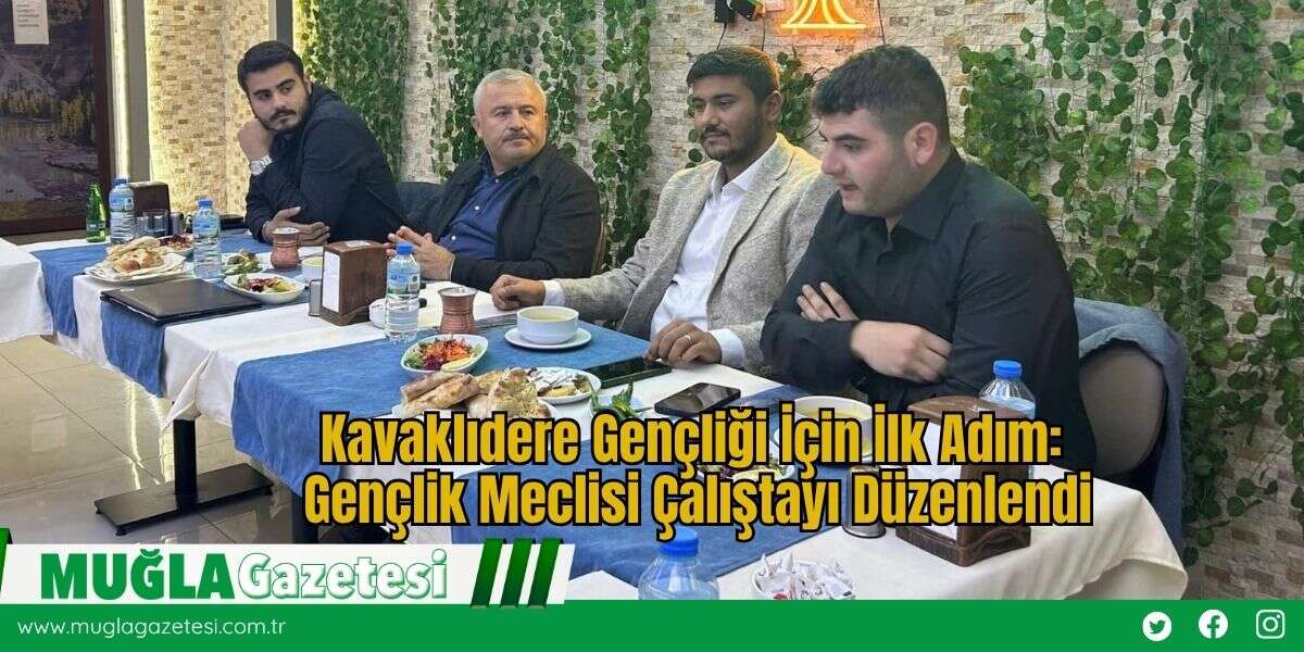 Kavaklıdere Gençliği İçin İlk Adım: Gençlik Meclisi Çalıştayı Düzenlendi