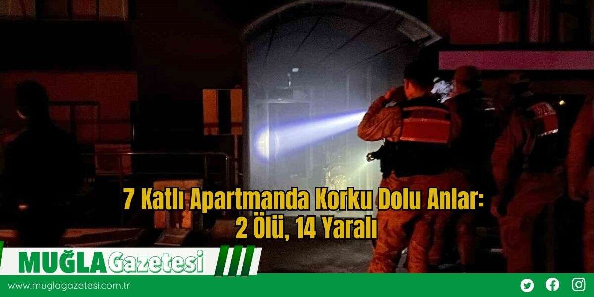 7 Katlı Apartmanda Korku Dolu Anlar: 2 Ölü, 14 Yaralı