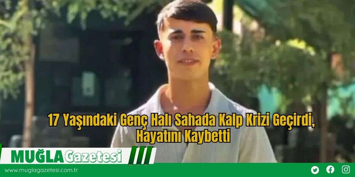 17 Yaşındaki Genç Halı Sahada Kalp Krizi Geçirdi, Hayatını Kaybetti