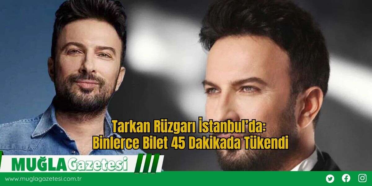 Tarkan Rüzgarı İstanbul’da: Binlerce Bilet 45 Dakikada Tükendi