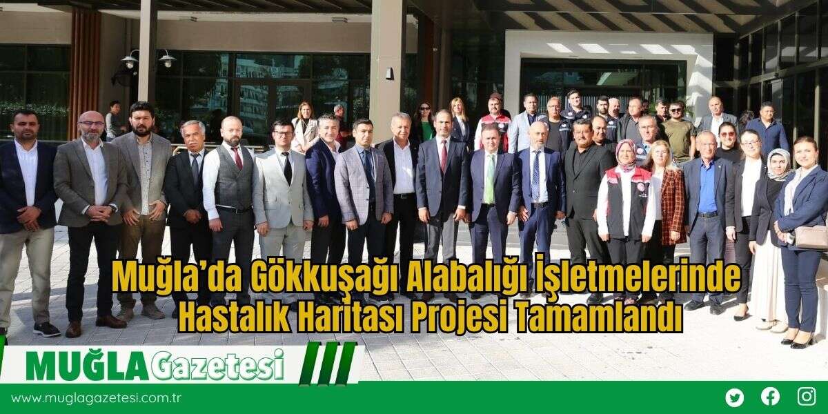 Muğla’da Gökkuşağı Alabalığı İşletmelerinde Hastalık Haritası Projesi Tamamlandı