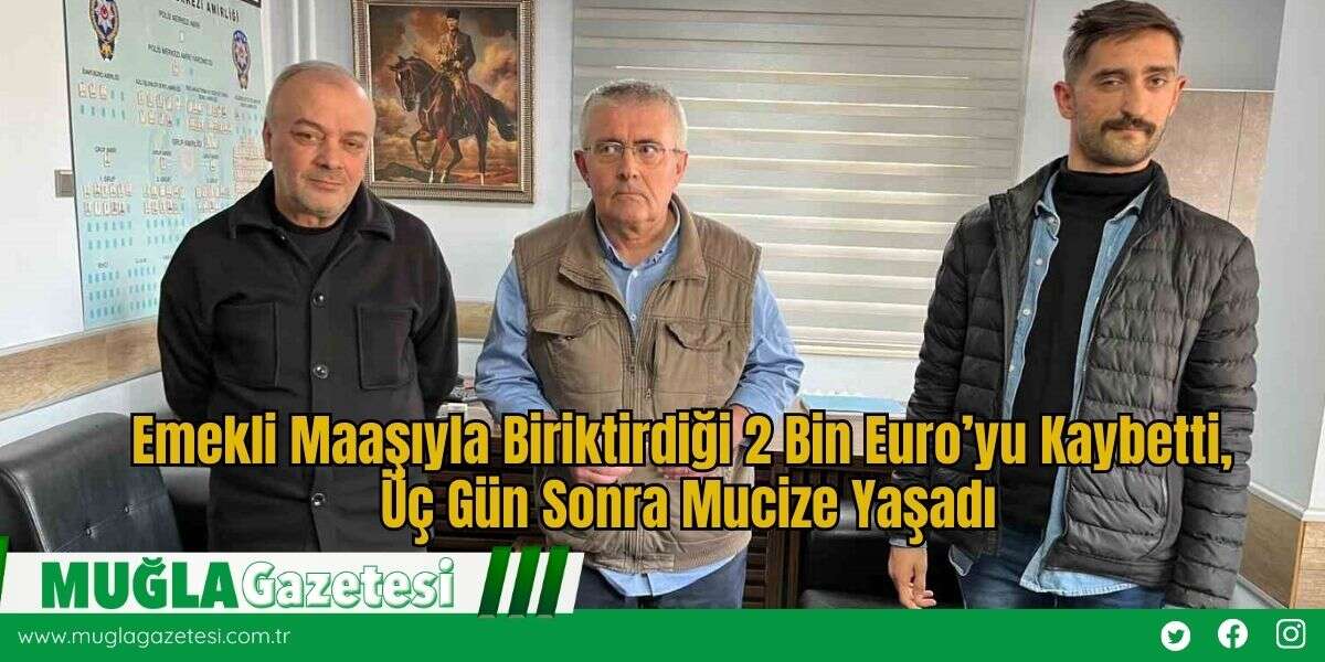 Emekli Maaşıyla Biriktirdiği 2 Bin Euro’yu Kaybetti, Üç Gün Sonra Mucize Yaşadı