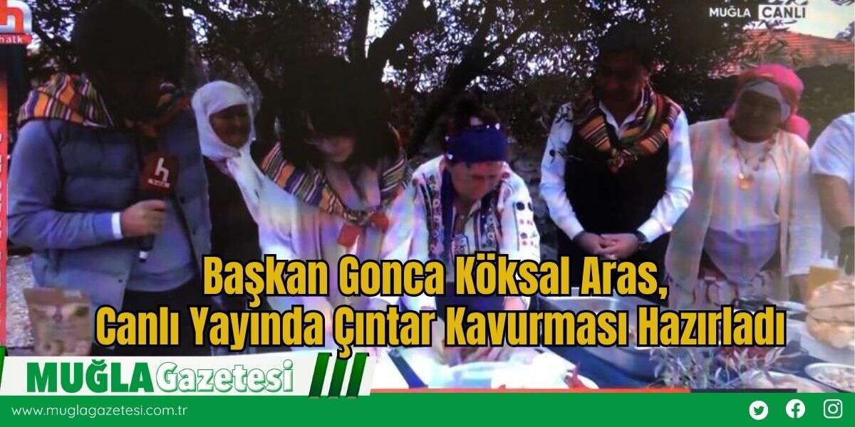 Başkan Gonca Köksal Aras, Canlı Yayında Çıntar Kavurması Hazırladı