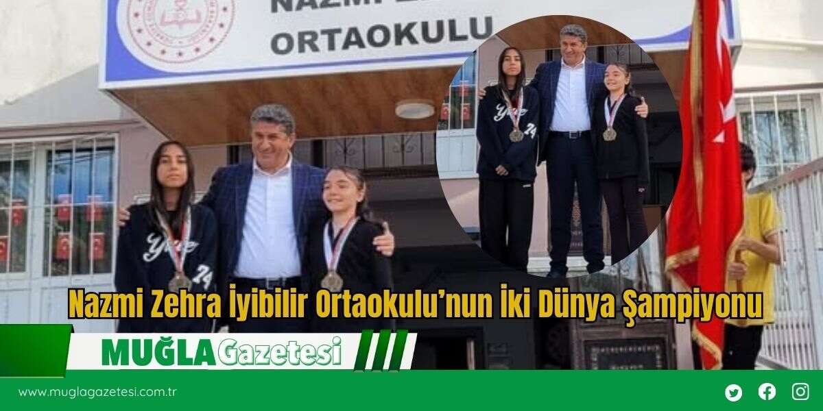 Nazmi Zehra İyibilir Ortaokulu’nun İki Dünya Şampiyonu