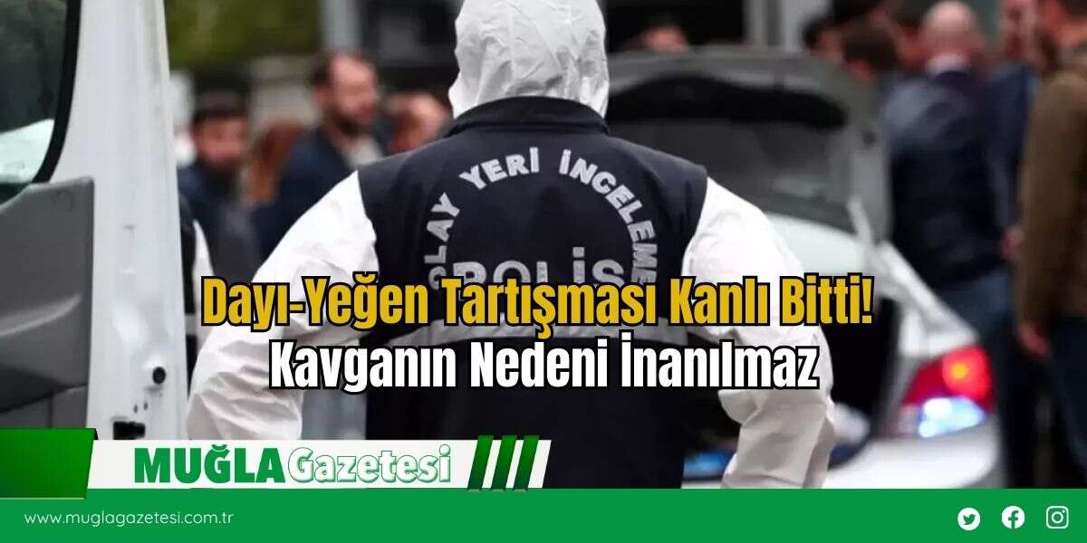 Dayı-Yeğen Tartışması Kanlı Bitti! Kavganın Nedeni İnanılmaz