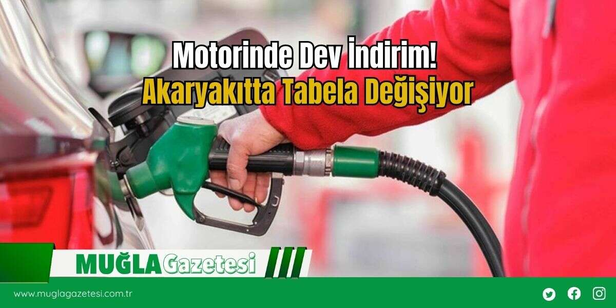 Motorinde Dev İndirim! Akaryakıtta Tabela Değişiyor