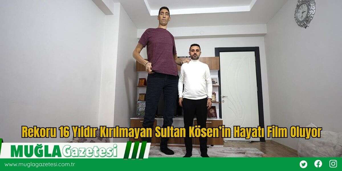 Rekoru 16 Yıldır Kırılmayan Sultan Kösen’in Hayatı Film Oluyor