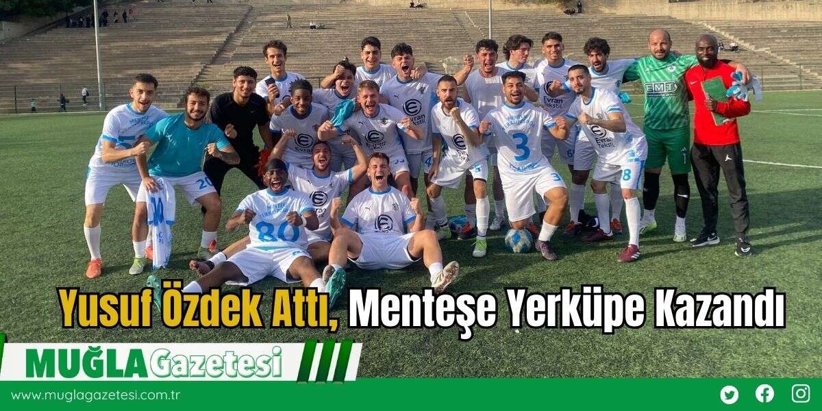Yusuf Özdek Attı, Menteşe Yerküpe Kazandı