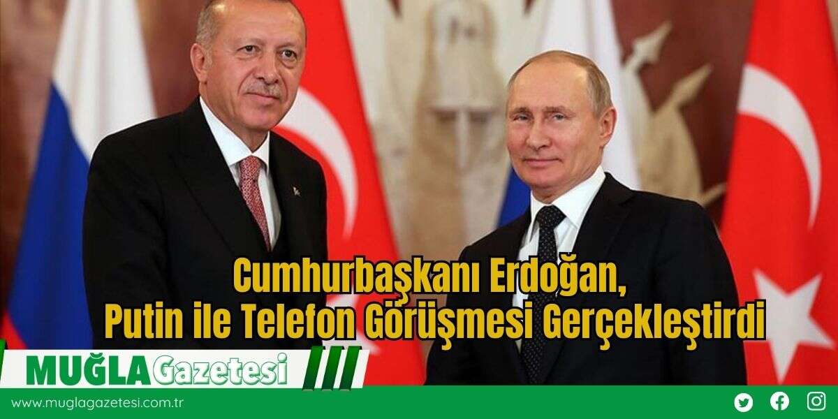 Cumhurbaşkanı Erdoğan, Putin ile Telefon Görüşmesi Gerçekleştirdi