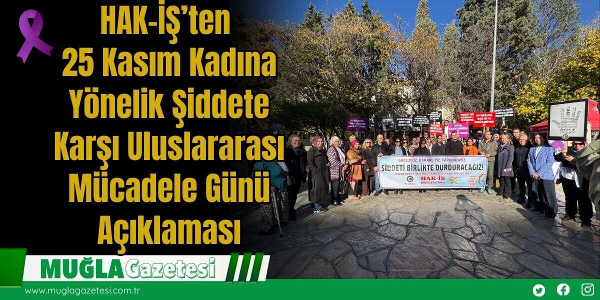 HAK-İŞ’ten 25 Kasım Kadına Yönelik Şiddete Karşı Uluslararası Mücadele Günü Açıklaması