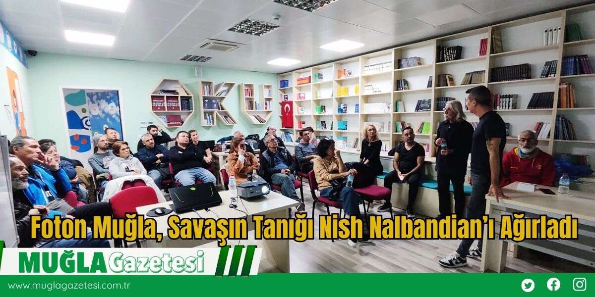 Foton Muğla, Savaşın Tanığı Nish Nalbandian’ı Ağırladı