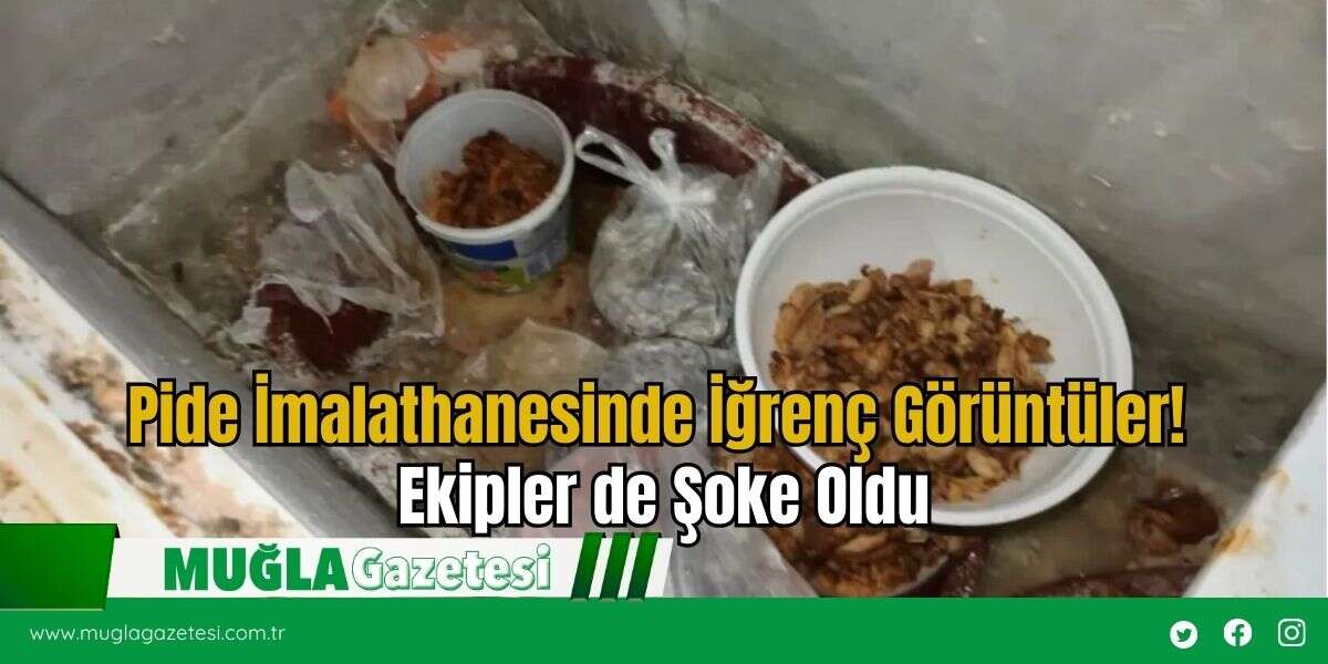 Pide İmalathanesinde İğrenç Görüntüler! Ekipler de Şoke Oldu