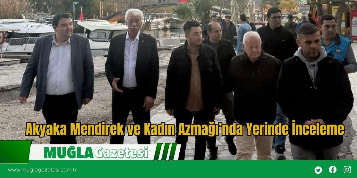 Akyaka Mendirek ve Kadın Azmağı’nda Yerinde İnceleme