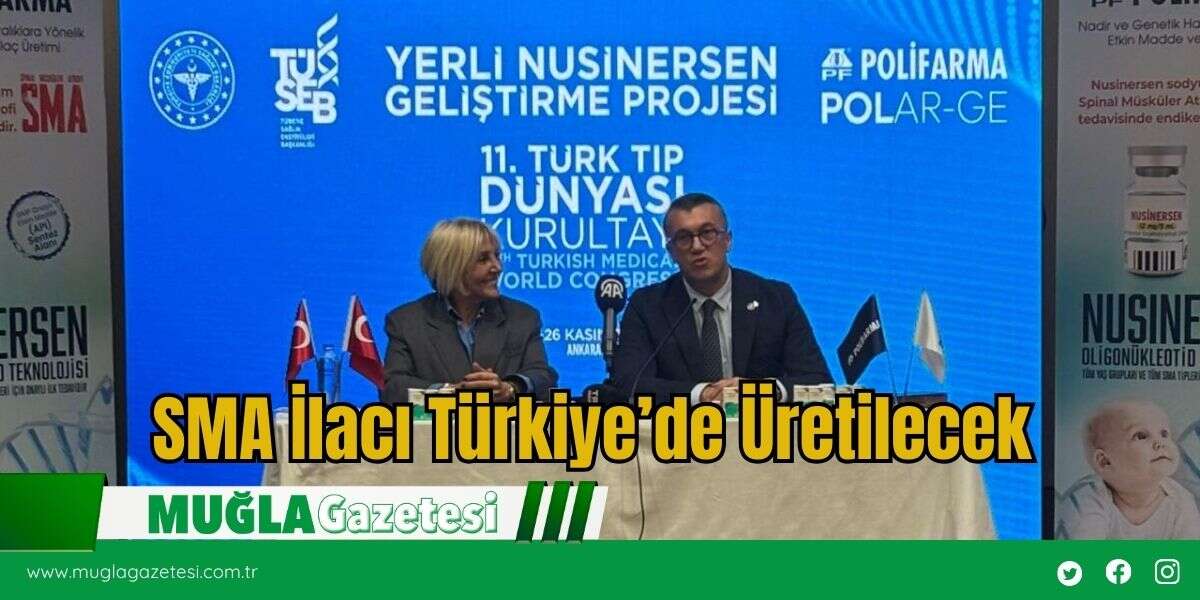 SMA İlacı Türkiye’de Üretilecek