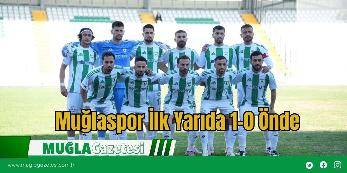 Muğlaspor İlk Yarıda 1-0 Önde