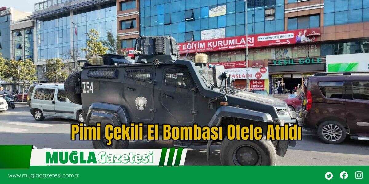 Pimi Çekili El Bombası Otele Atıldı