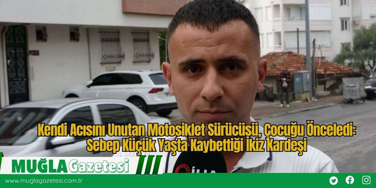 Kendi Acısını Unutan Motosiklet Sürücüsü, Çocuğu Önceledi: Sebep Küçük Yaşta Kaybettiği İkiz Kardeşi