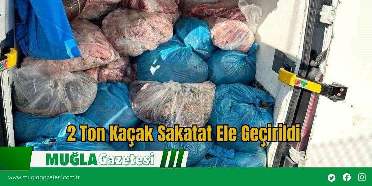 2 Ton Kaçak Sakatat Ele Geçirildi