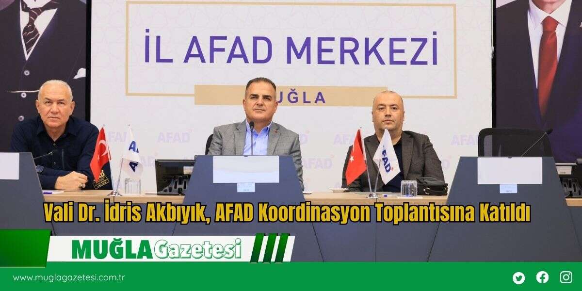 Vali Dr. İdris Akbıyık, AFAD Koordinasyon Toplantısına Katıldı