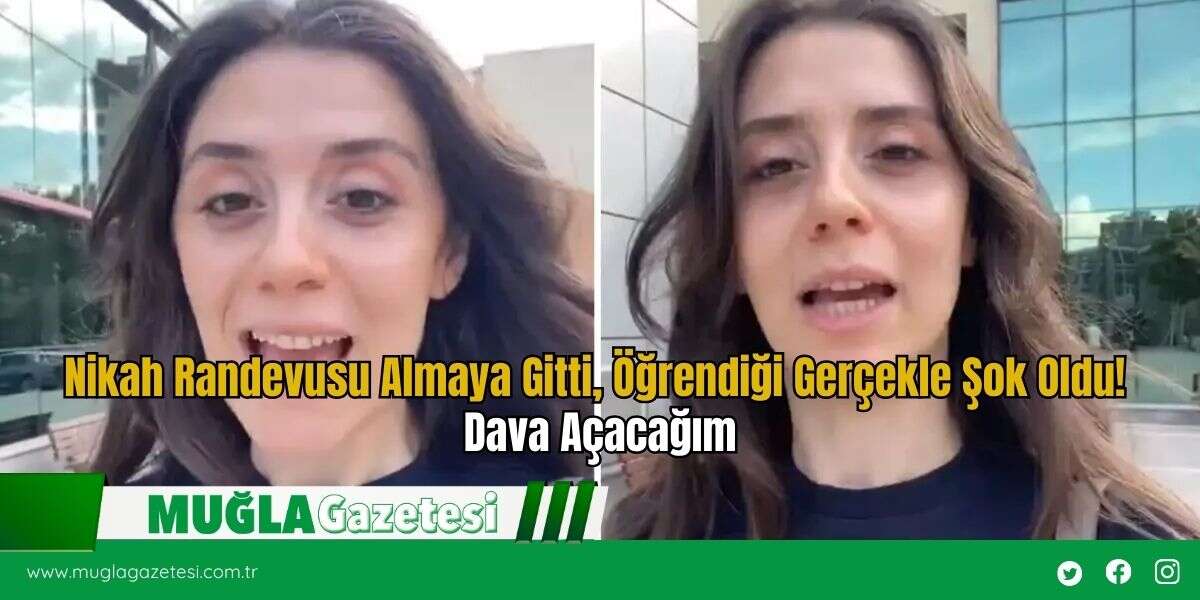 Nikah Randevusu Almaya Gitti, Öğrendiği Gerçekle Şok Oldu! Dava Açacağım
