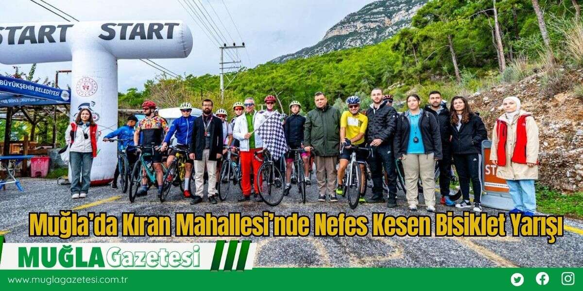 Muğla’da Kıran Mahallesi’nde Nefes Kesen Bisiklet Yarışı