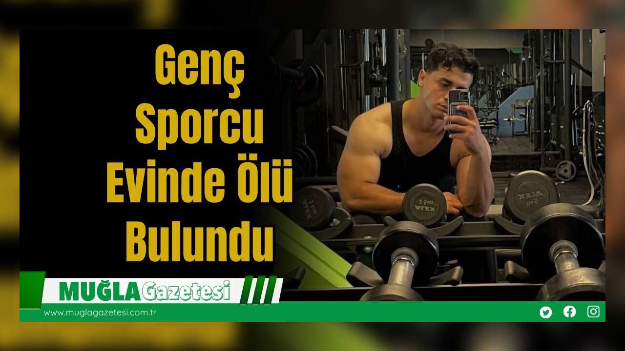 Genç Sporcu Evinde Ölü Bulundu