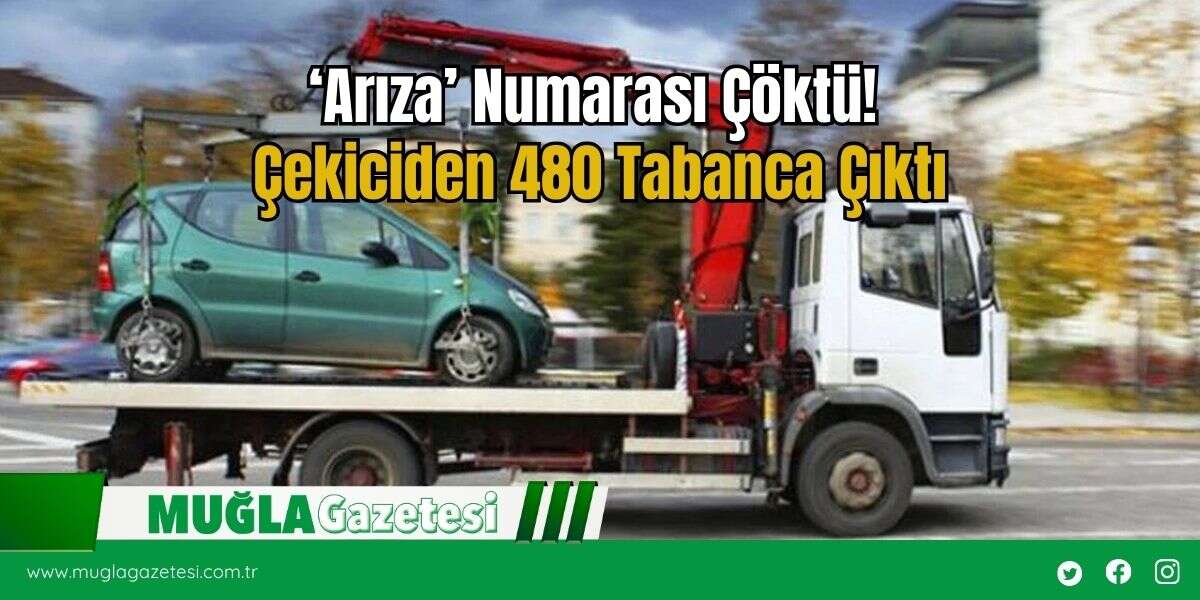 ‘Arıza’ Numarası Çöktü! Çekiciden 480 Tabanca Çıktı