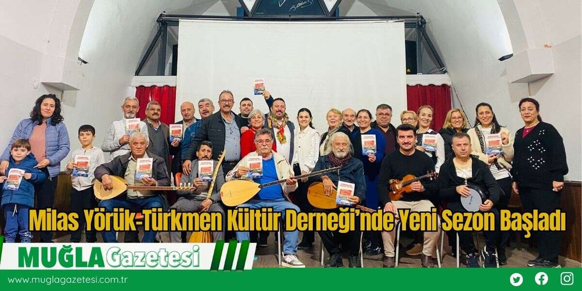Milas Yörük-Türkmen Kültür Derneği’nde Yeni Sezon Başladı