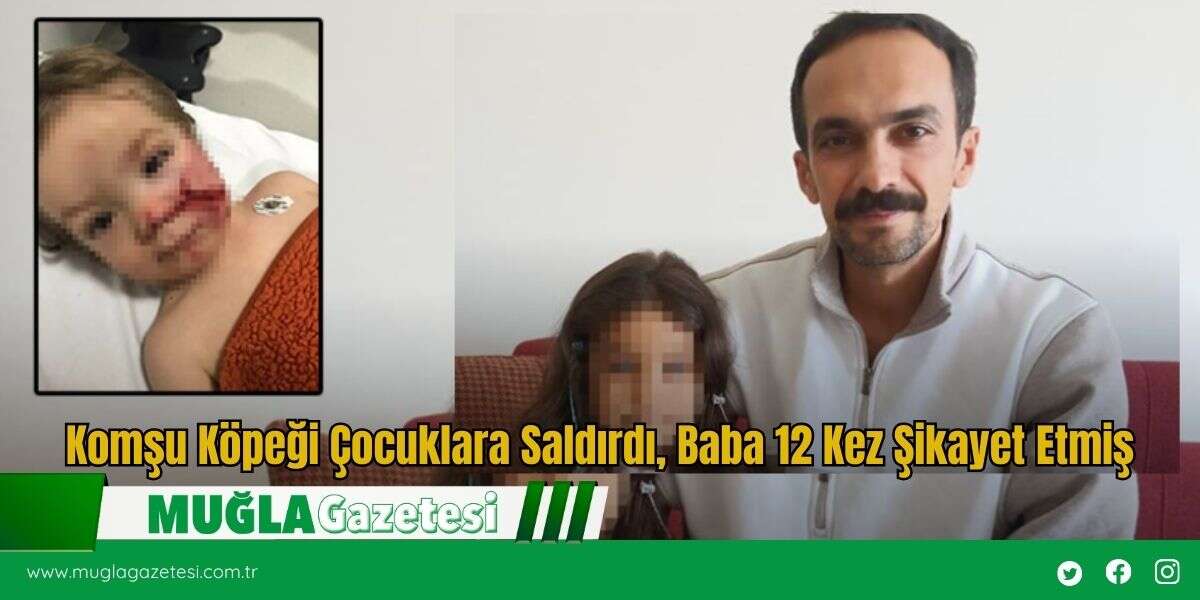 Komşu Köpeği Çocuklara Saldırdı, Baba 12 Kez Şikayet Etmiş