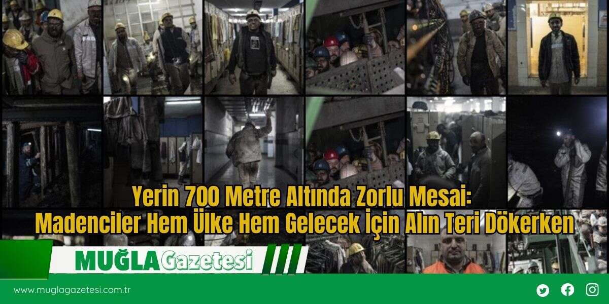 Yerin 700 Metre Altında Zorlu Mesai: Madenciler Hem Ülke Hem Gelecek İçin Alın Teri Dökerken