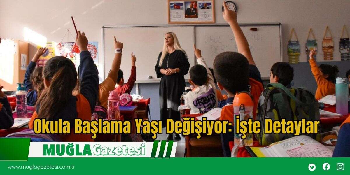 Okula Başlama Yaşı Değişiyor: İşte Detaylar