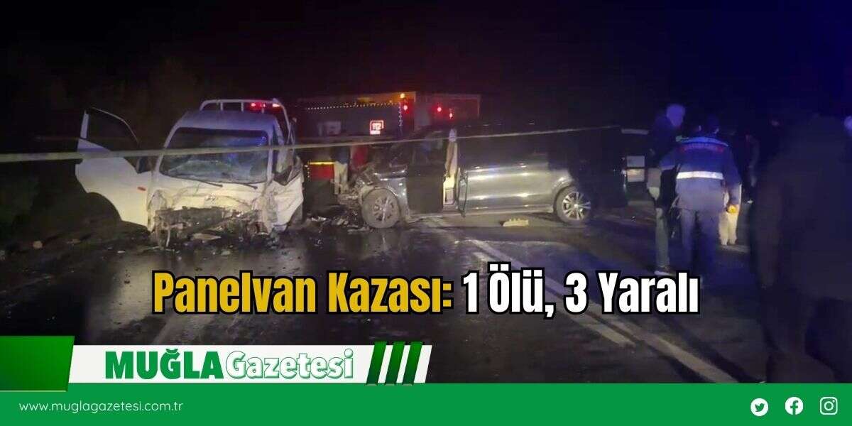 Panelvan Kazası: 1 Ölü, 3 Yaralı