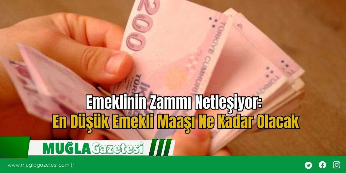 Emeklinin Zammı Netleşiyor: En Düşük Emekli Maaşı Ne Kadar Olacak