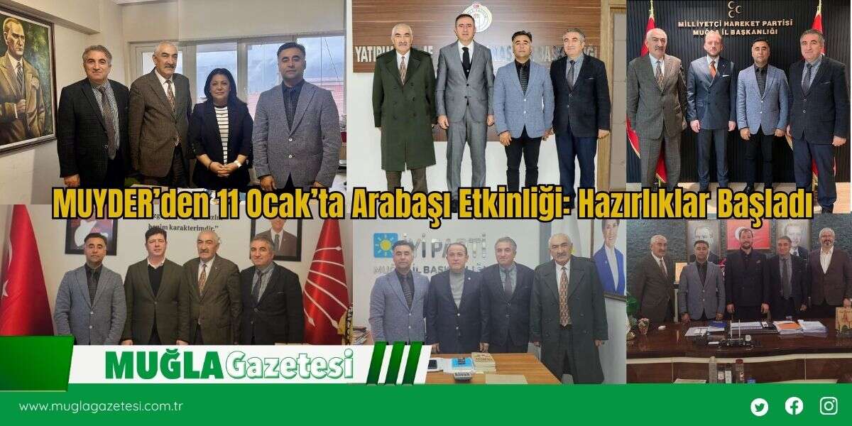 MUYDER’den 11 Ocak’ta Arabaşı Etkinliği: Hazırlıklar Başladı