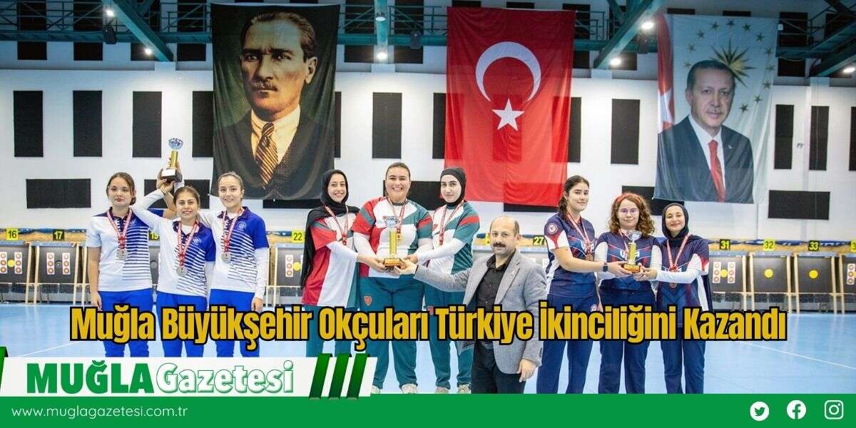 Muğla Büyükşehir Okçuları Türkiye İkinciliğini Kazandı