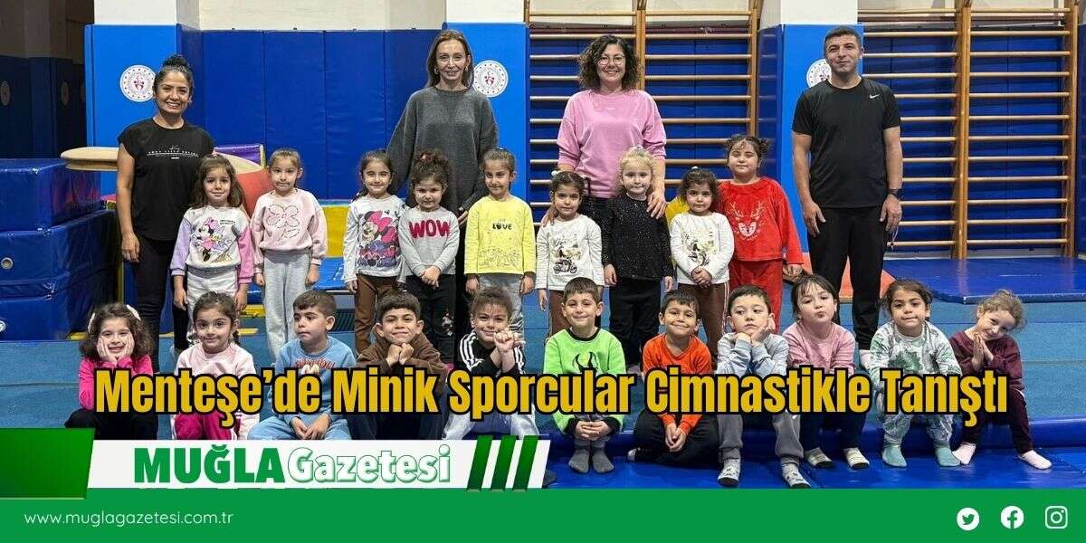 Menteşe’de Minik Sporcular Cimnastikle Tanıştı