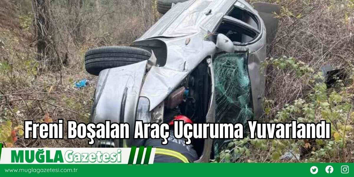 Freni Boşalan Araç Uçuruma Yuvarlandı