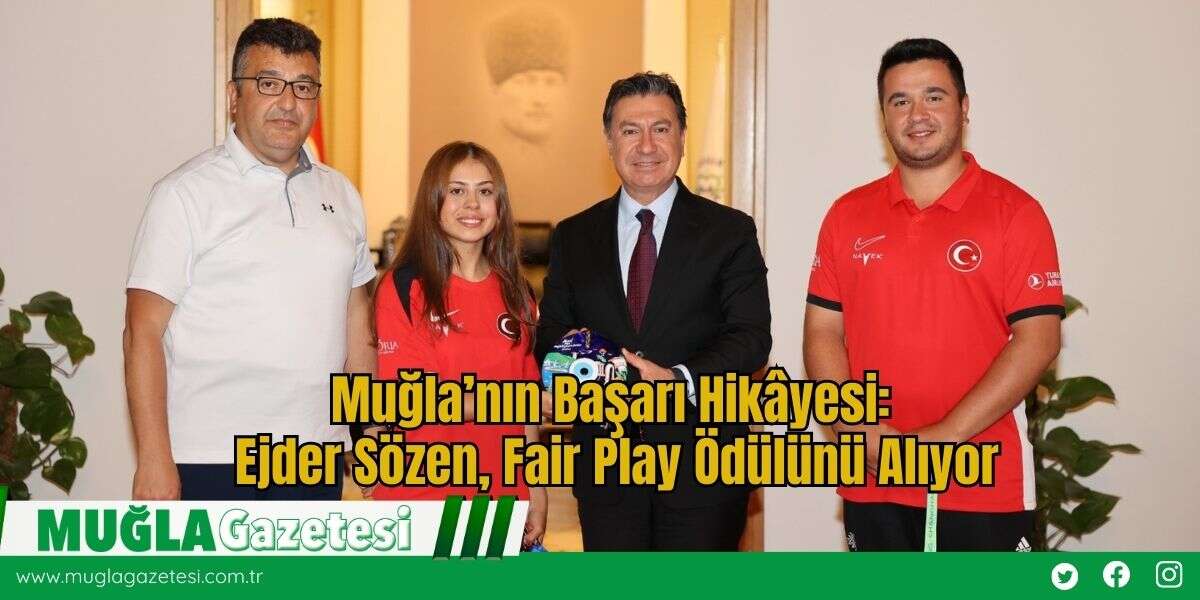 Muğla’nın Başarı Hikâyesi: Ejder Sözen, Fair Play Ödülünü Alıyor