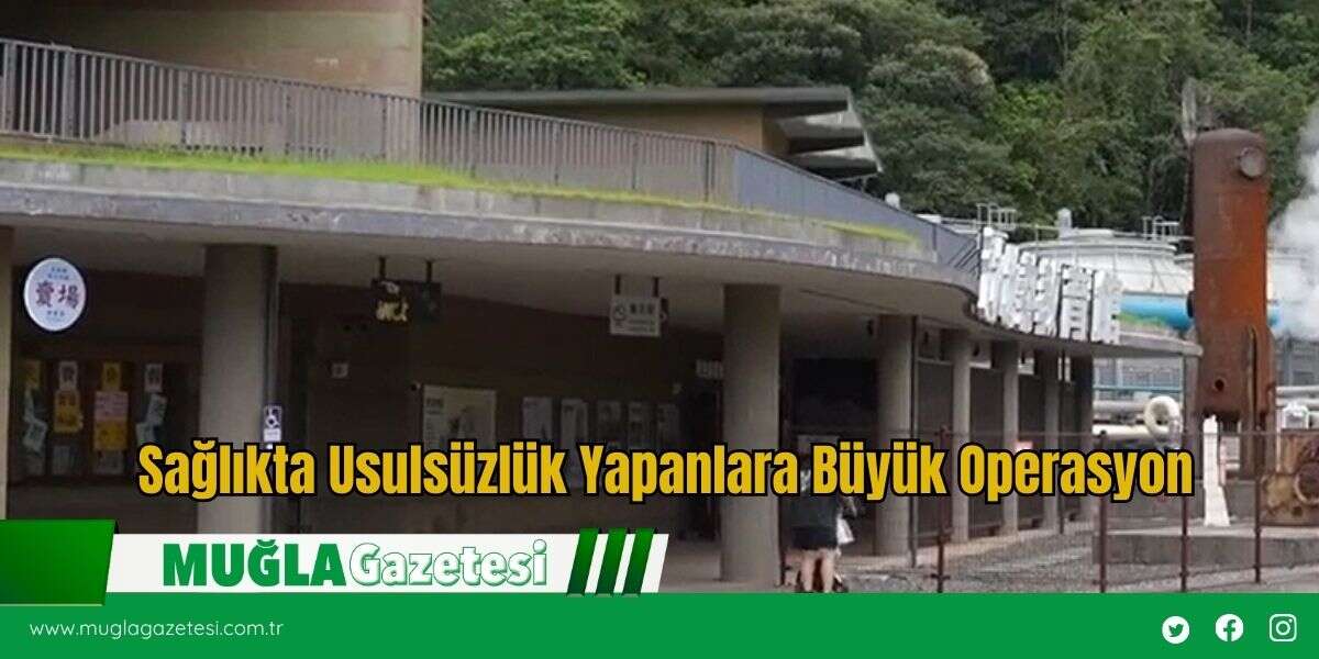 Sağlıkta Usulsüzlük Yapanlara Büyük Operasyon